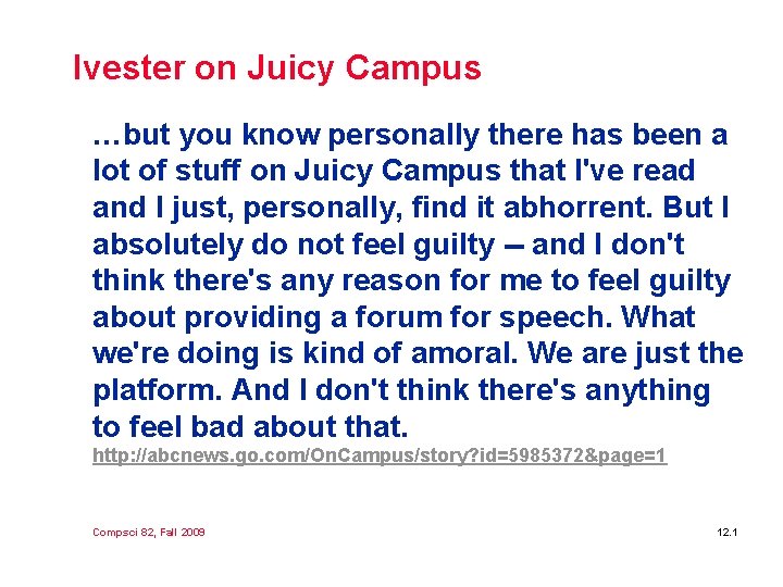 Ivester on Juicy Campus …but you know personally there has been a lot of