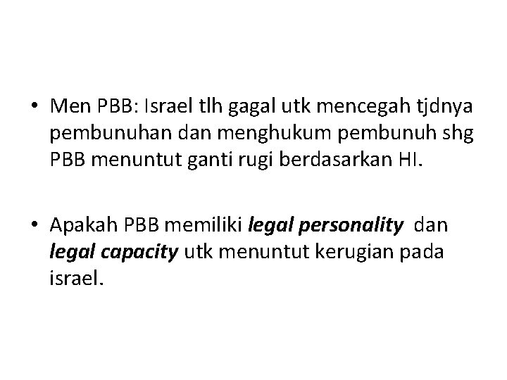  • Men PBB: Israel tlh gagal utk mencegah tjdnya pembunuhan dan menghukum pembunuh