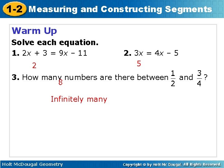 1 -2 Measuring and Constructing Segments Warm Up Solve each equation. 1. 2 x