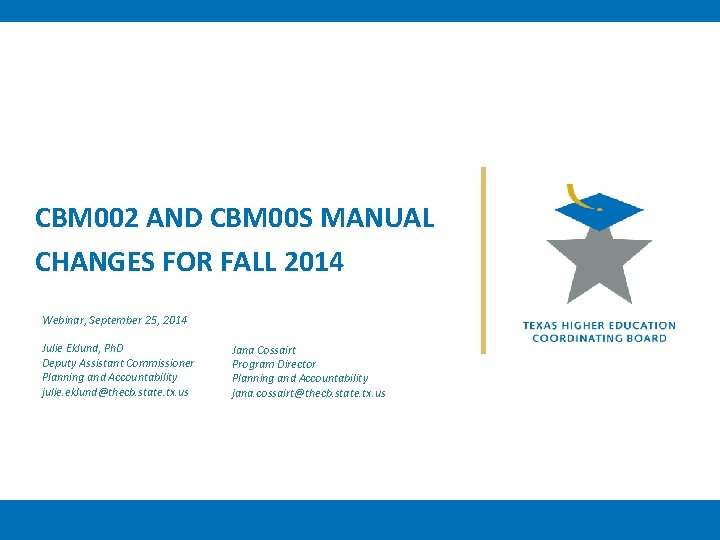 CBM 002 AND CBM 00 S MANUAL CHANGES FOR FALL 2014 Webinar, September 25,