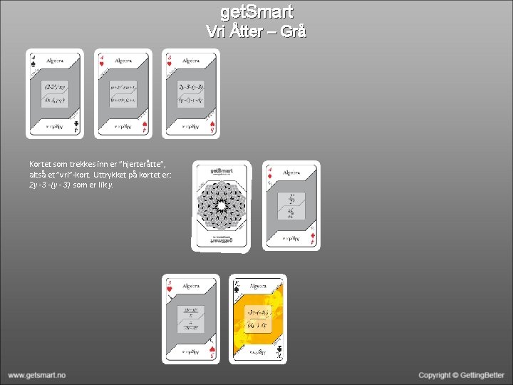 get. Smart Vri Åtter – Grå Kortet som trekkes inn er ”hjerteråtte”, altså et