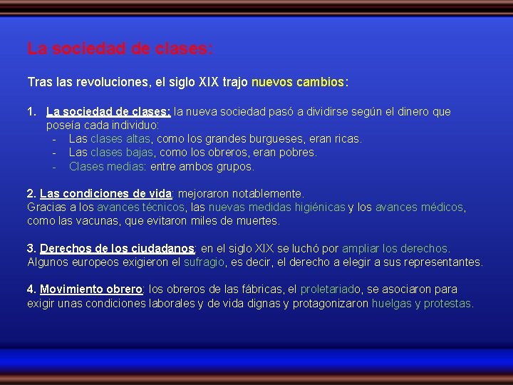 La sociedad de clases: Tras las revoluciones, el siglo XIX trajo nuevos cambios: 1.