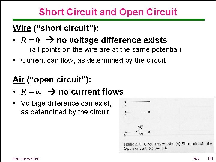 Short Circuit and Open Circuit Wire (“short circuit”): • R = 0 no voltage