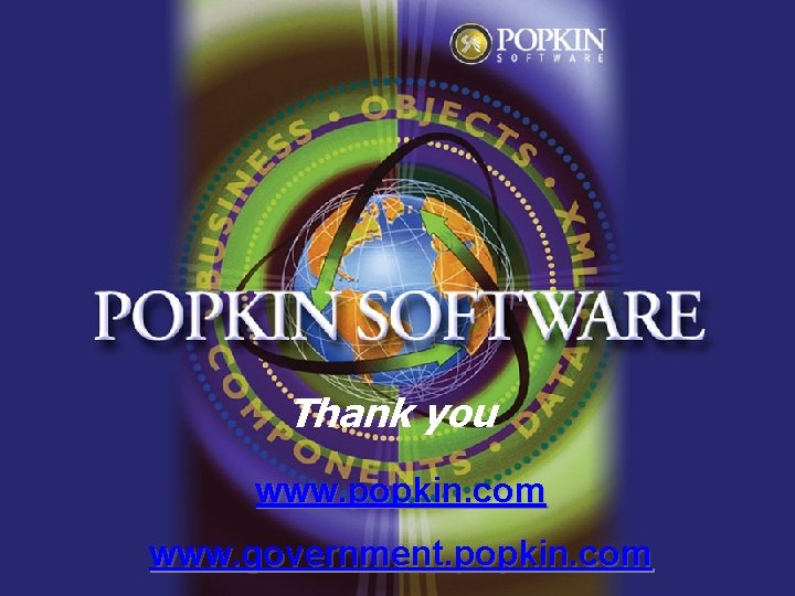 © 2004 Popkin Software & System Inc. Thank you www. popkin. com www. government.