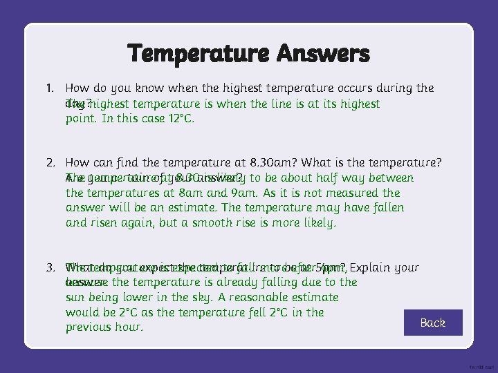 Temperature Answers 1. How do you know when the highest temperature occurs during the