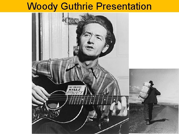 Woody Guthrie Presentation 