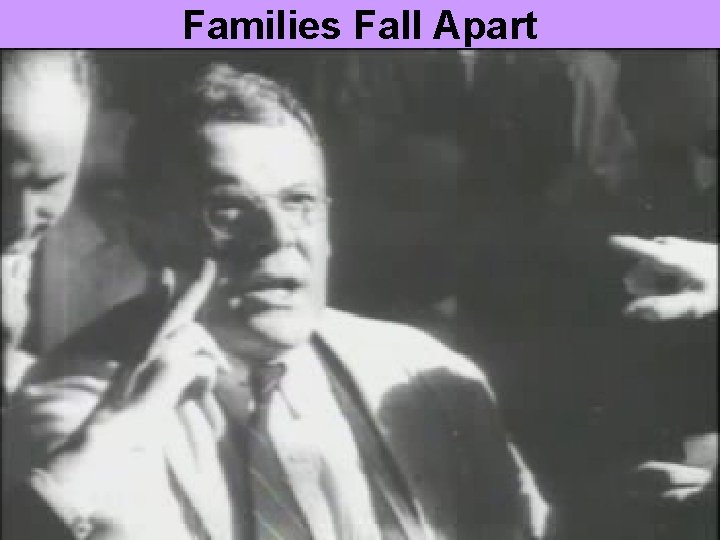 Families Fall Apart 