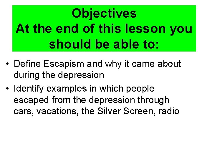 Objectives At the end of this lesson you should be able to: • Define