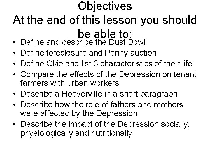 Objectives At the end of this lesson you should be able to: • •