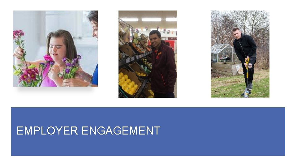 EMPLOYER ENGAGEMENT 