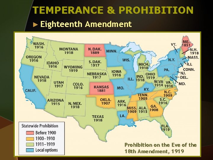 TEMPERANCE & PROHIBITION ► Eighteenth Amendment Prohibition on the Eve of the 18 th