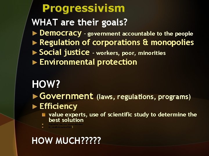 Progressivism WHAT are their goals? ► Democracy – government accountable to the people ►