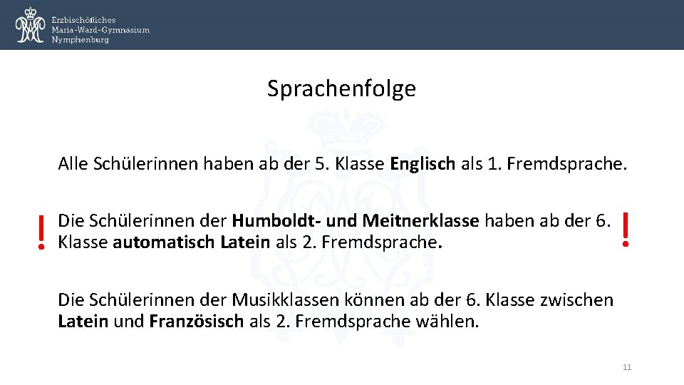 Sprachenfolge Alle Schülerinnen haben ab der 5. Klasse Englisch als 1. Fremdsprache. ! Die