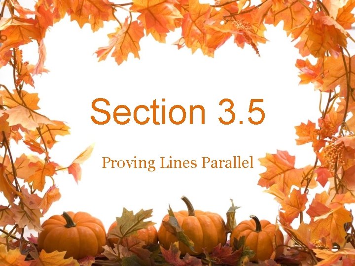 Section 3. 5 Proving Lines Parallel 