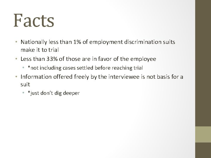 Facts • Nationally less than 1% of employment discrimination suits make it to trial