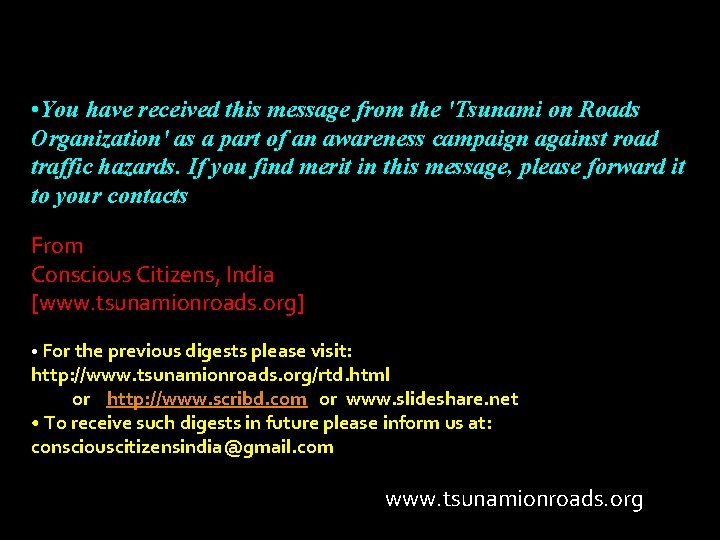  • You have received this message from the 'Tsunami on Roads Organization' as