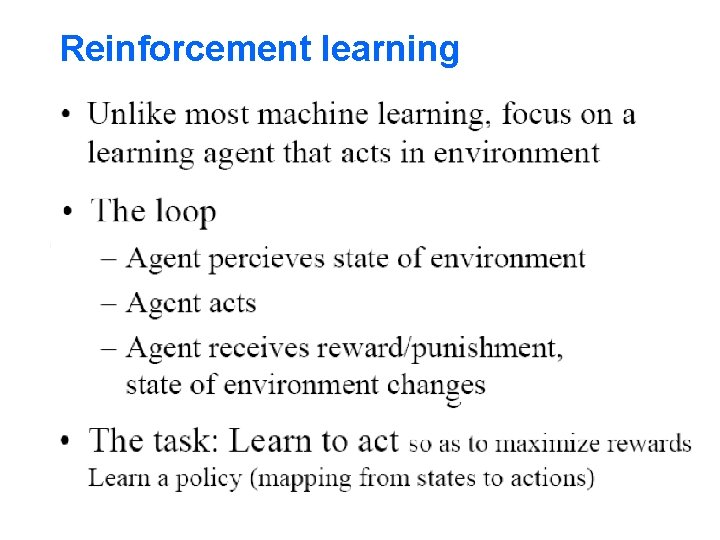 Unsupervised learning REINFORCEMENT LEARNING 1 So far h