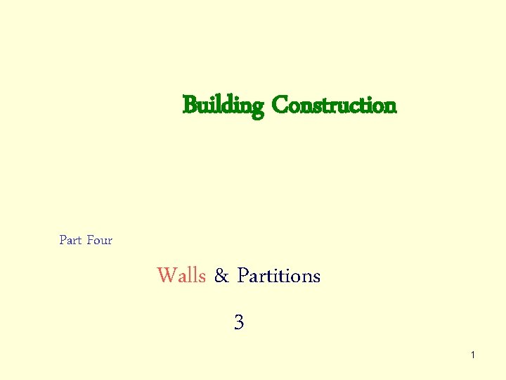 Building Construction Part Four Walls & Partitions 3 1 