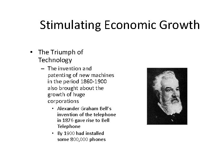 Stimulating Economic Growth • The Triumph of Technology – The invention and patenting of