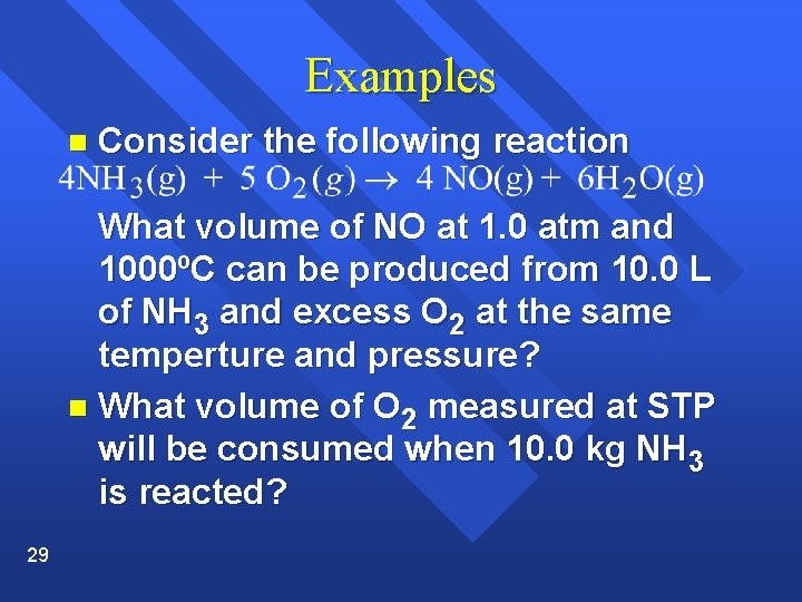 Examples n Consider the following reaction What volume of NO at 1. 0 atm