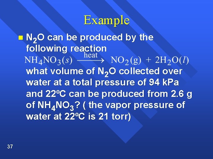 Example n N 2 O can be produced by the following reaction what volume