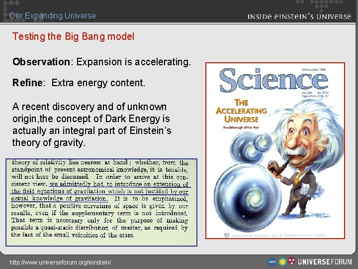 Our Expanding Universe Testing the Big Bang model Observation: Expansion is accelerating. Refine: Extra