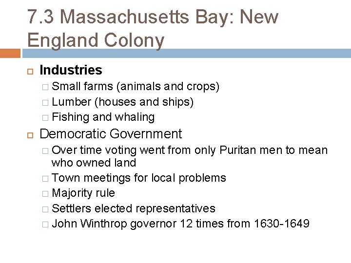7. 3 Massachusetts Bay: New England Colony Industries � Small farms (animals and crops)