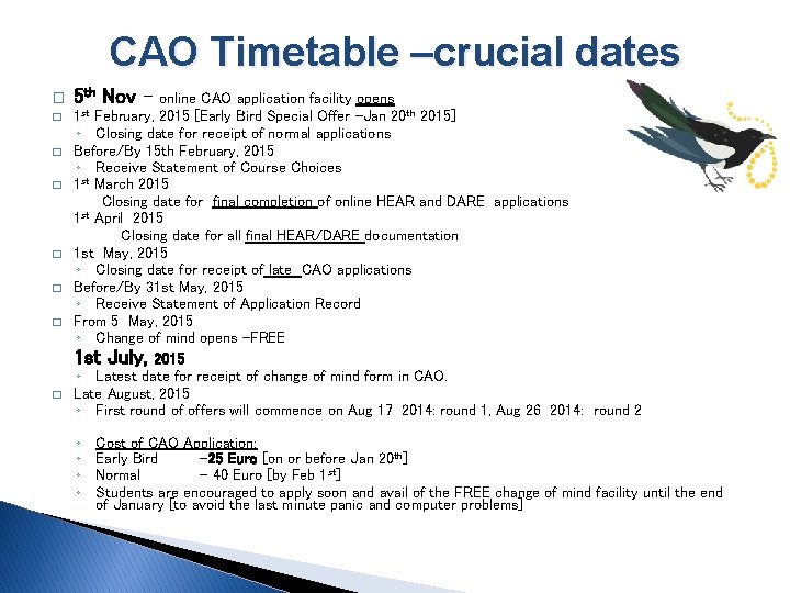 CAO Timetable –crucial dates � 5 th Nov – � 1 st � �