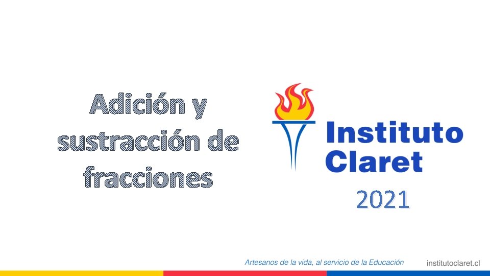 Adición y sustracción de fracciones 2021 