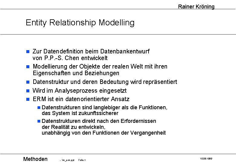 Rainer Kröning Entity Relationship Modelling n Zur Datendefinition beim Datenbankentwurf n n von P.