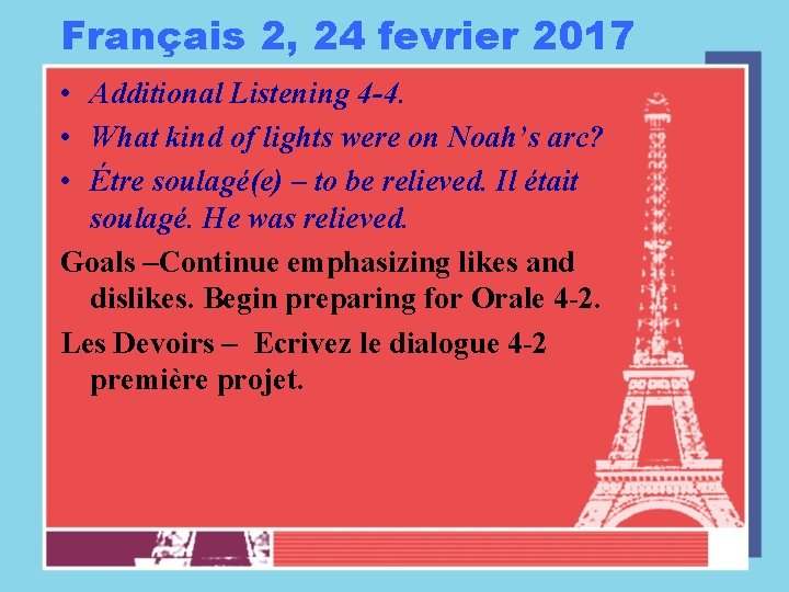 Français 2, 24 fevrier 2017 • Additional Listening 4 -4. • What kind of