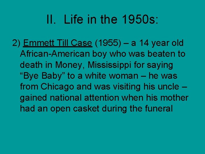 II. Life in the 1950 s: 2) Emmett Till Case (1955) – a 14