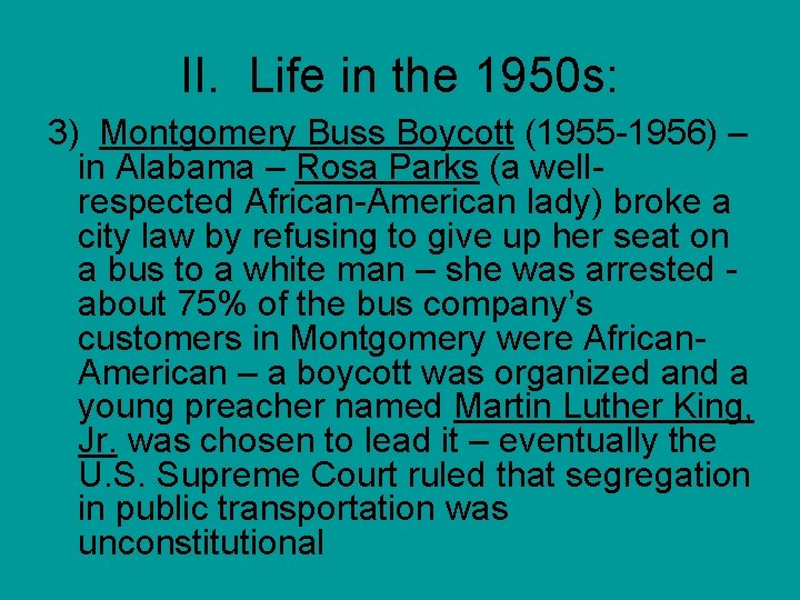 II. Life in the 1950 s: 3) Montgomery Buss Boycott (1955 -1956) – in