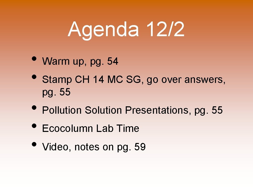 Agenda 12/2 • Warm up, pg. 54 • Stamp CH 14 MC SG, go