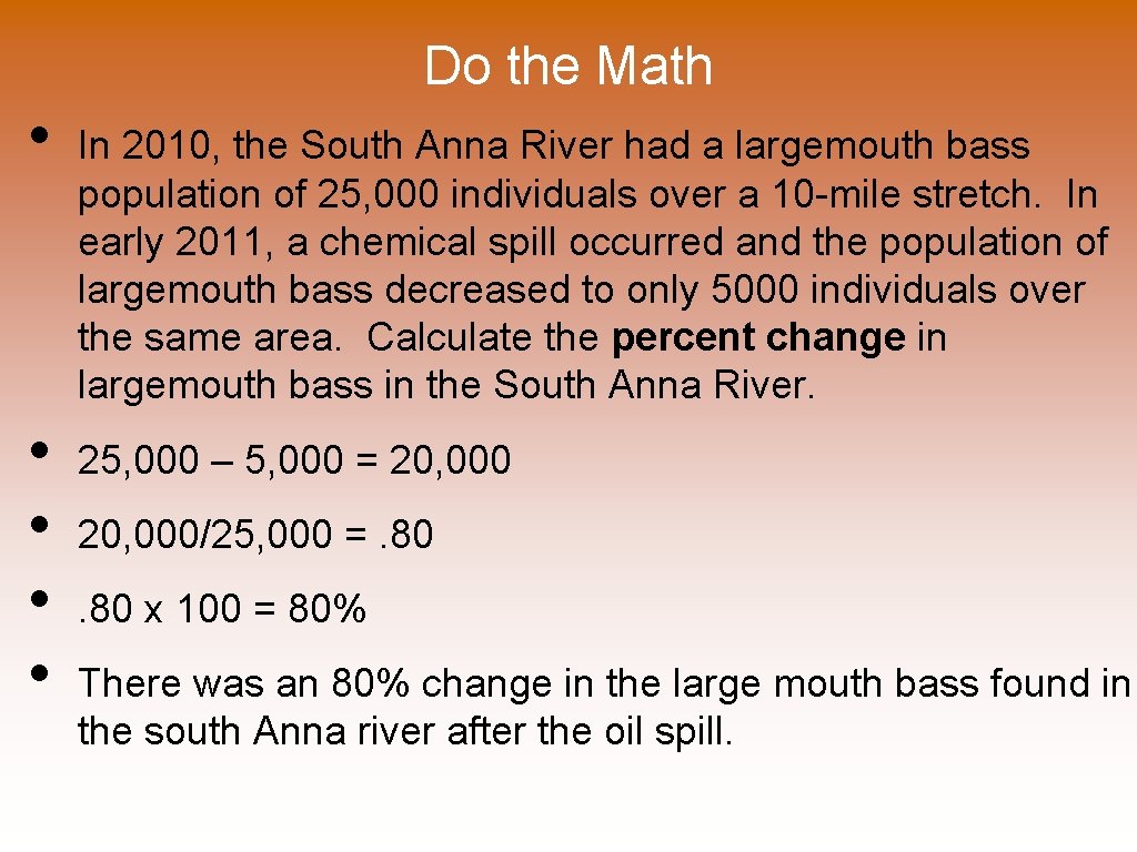 Do the Math • • • In 2010, the South Anna River had a