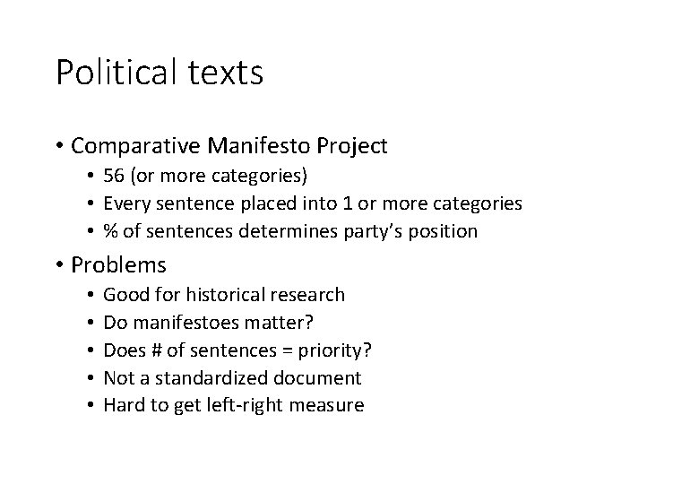 Political texts • Comparative Manifesto Project • 56 (or more categories) • Every sentence