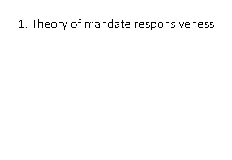 1. Theory of mandate responsiveness 