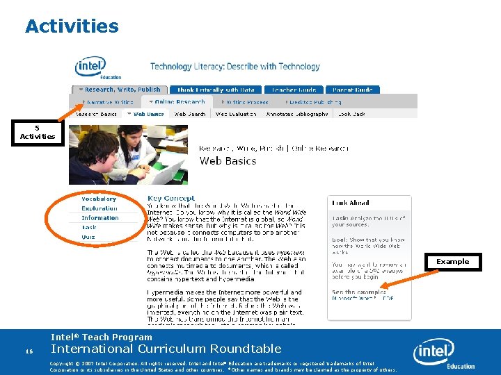 Activities 5 Activities Example Intel® Teach Program 16 International Curriculum Roundtable Copyright © 2007