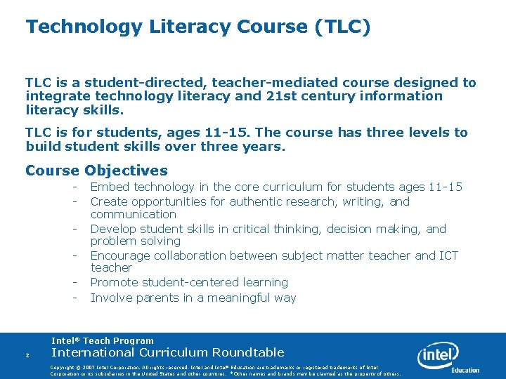 Technology Literacy Course (TLC) TLC is a student-directed, teacher-mediated course designed to integrate technology