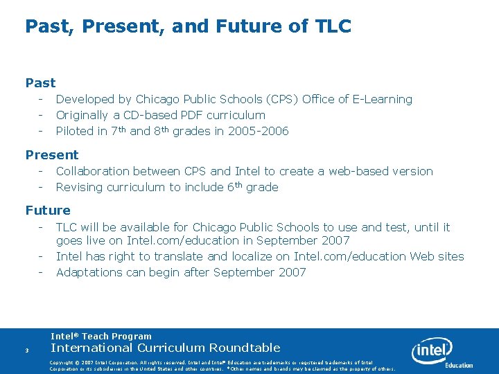 Past, Present, and Future of TLC Past - Developed by Chicago Public Schools (CPS)