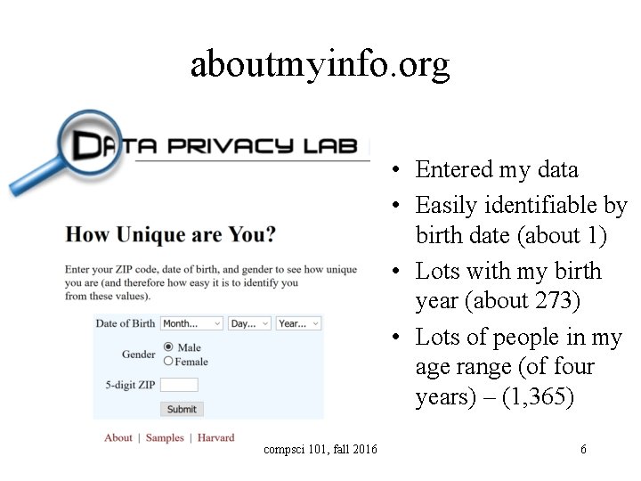 aboutmyinfo. org • Entered my data • Easily identifiable by birth date (about 1)