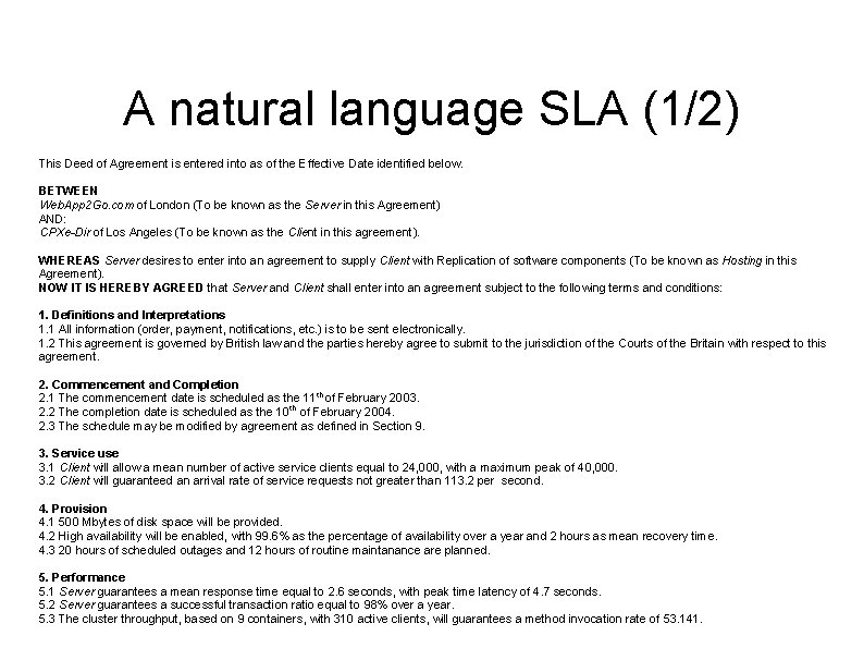 A natural language SLA (1/2) This Deed of Agreement is entered into as of A natural language SLA (1/2) This Deed of Agreement is entered into as of