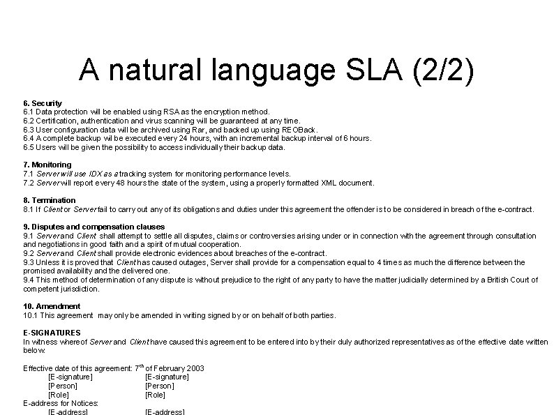 A natural language SLA (2/2) 6. Security 6. 1 Data protection will be enabled A natural language SLA (2/2) 6. Security 6. 1 Data protection will be enabled