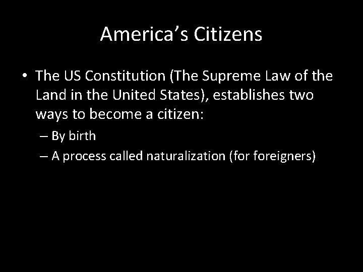 America’s Citizens • The US Constitution (The Supreme Law of the Land in the America’s Citizens • The US Constitution (The Supreme Law of the Land in the