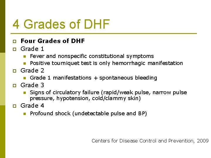 4 Grades of DHF p p Four Grades of DHF Grade 1 n n