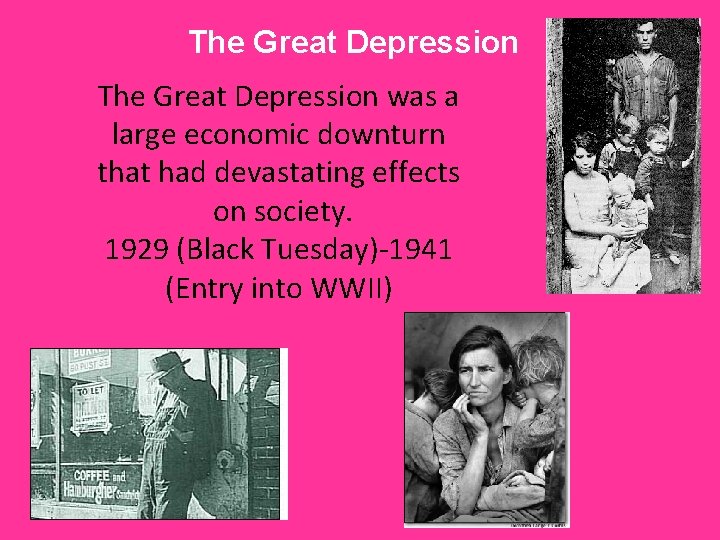 The Great Depression was a large economic downturn that had devastating effects on society.