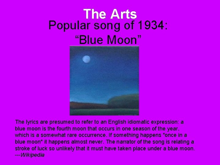 The Arts Popular song of 1934: “Blue Moon” The lyrics are presumed to refer
