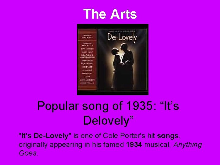 The Arts Popular song of 1935: “It’s Delovely” "It's De-Lovely" is one of Cole