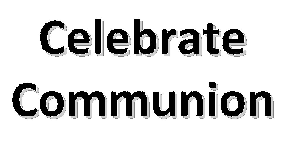 Celebrate Communion 