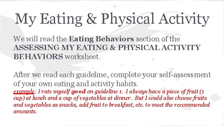 My Eating & Physical Activity We will read the Eating Behaviors section of the